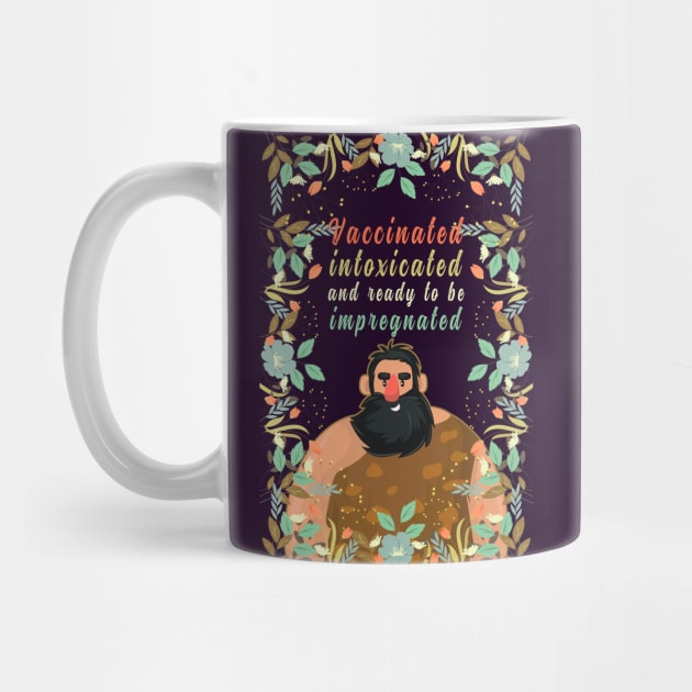 Vaccinated Intoxicated And Ready To Be Impregnated, Vaccination Humor, Retro Vintage Vaccinated Quote With Artistic Flower Pattern And Nature Art by BicycleStuff